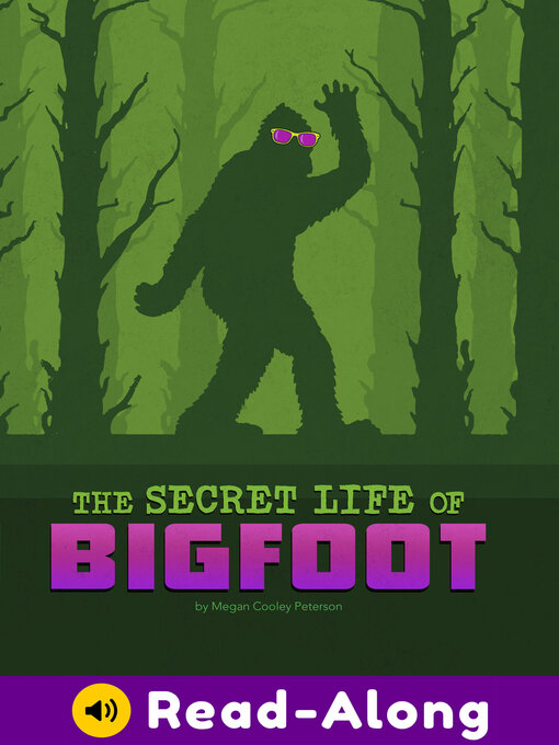 Megan Cooley Peterson创作的The Secret Life of Bigfoot作品的详细信息 - 可供借阅